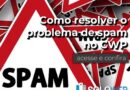Como resolver o problema de spam no CWP