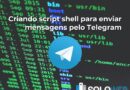 Criando script shell para enviar mensagens pelo Telegram